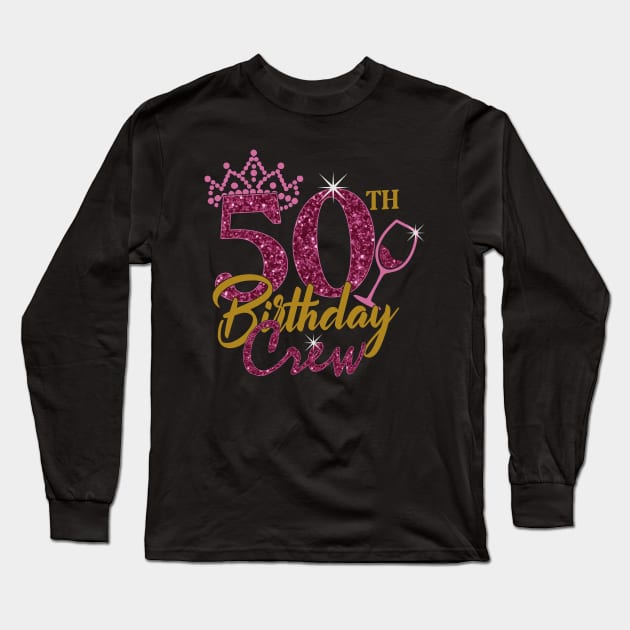 50th birthday crew gifts for women Long Sleeve T-Shirt by AssoDesign